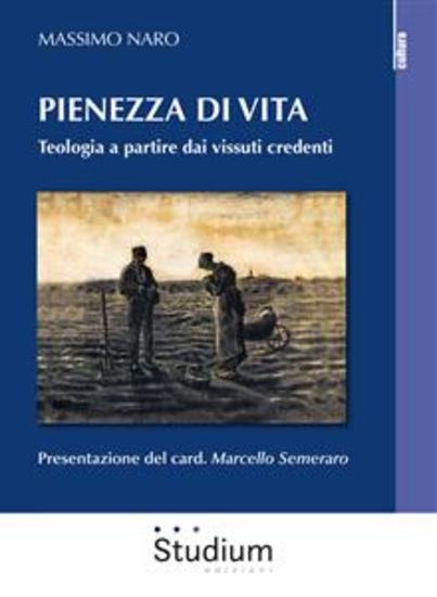Pienezza di vita - Teologia a partire dai vissuti credenti - cover