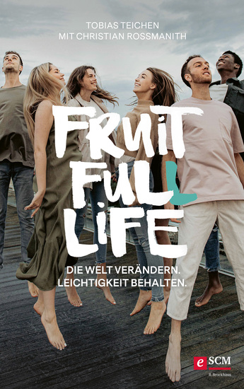 Fruit Full Life - Die Welt verändern Leichtigkeit behalten - cover