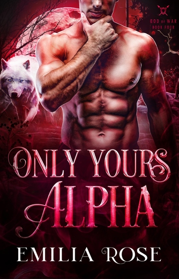 Only Yours Alpha - A Spicy Wolf-Shifter Romance - cover
