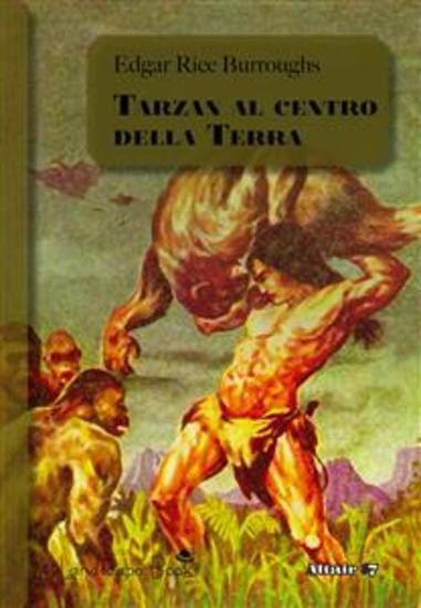 Tarzan al centro della Terra - Ciclo di Pellucidar 4 - cover
