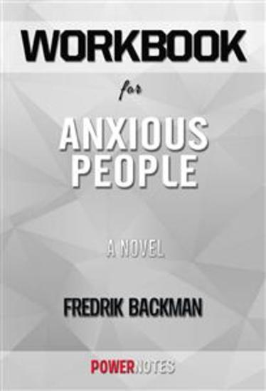Workbook on Anxious People: A Novel by Fredrik Backman (Fun Facts & Trivia Tidbits) - cover