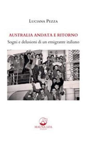Australia andata e ritorno - Sogni e delusioni di un emigrante italiano - cover