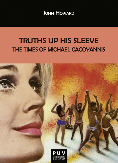 Truths Up His Sleeve: The Times of Michael Cacoyannis - cover