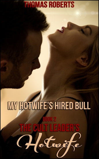 My Hotwife's Hired Bull - Book 2 of "The Bull's Harem" - cover