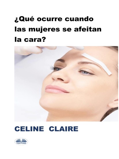 ¿Qué Ocurre Cuando Las Mujeres Se Afeitan La Cara? - cover