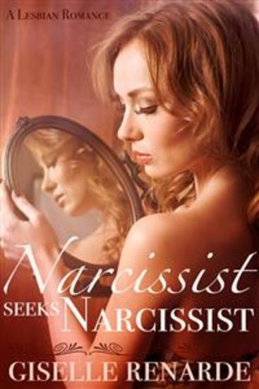 Narcissist Seeks Narcissist - A Lesbian Romance - cover