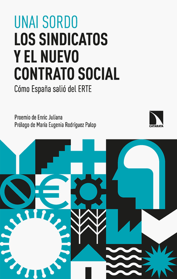 Los sindicatos y el nuevo contrato social - Cómo España salió del ERTE - cover