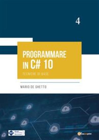 PROGRAMMARE IN C# 10 - Tecniche di base - cover
