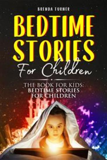 Bedtime Stories For Children The Book for Kids: Bedtime Stories for Children - cover