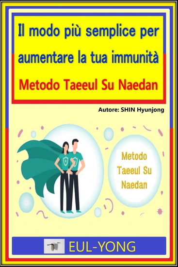 Il modo più semplice per aumentare la tua immunità - Metodo Taeeul Su Naedan - cover