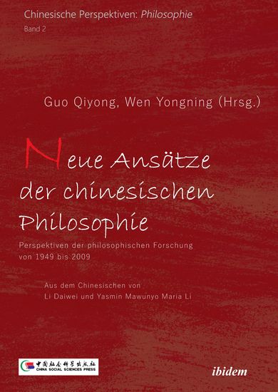 Neue Ansätze der chinesischen Philosophie - Perspektiven der philosophischen Forschung von 1949 bis 2009 - cover