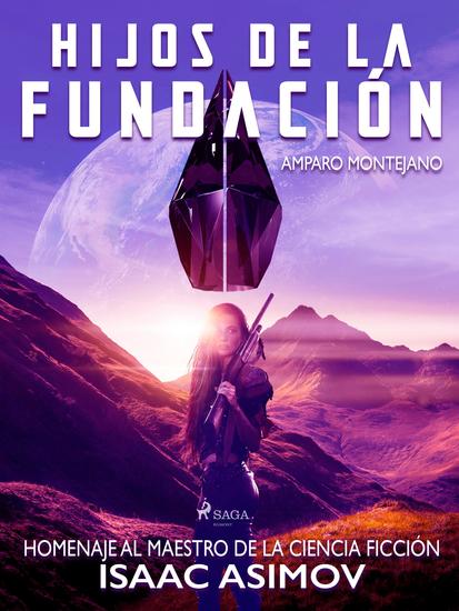 Hijos de la fundación Homenaje al maestro de la ciencia ficción Isaac Asimov - cover