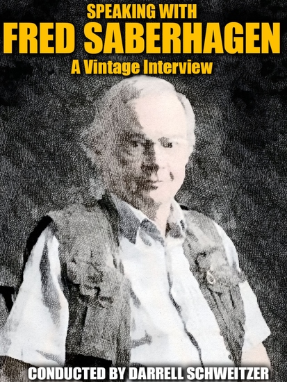 Speaking with Fred Saberhagan - A Vintage Interview - cover