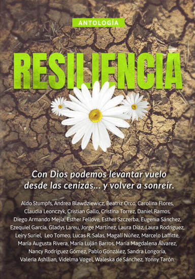 Antología 9: Resiliencia - Con Dios podemos levantar vuelo desde las cenizas y volver a sonreír - cover