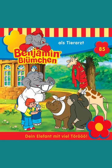Benjamin Blümchen Folge 85: Benjamin als Tierarzt - cover