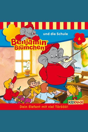 Benjamin Blümchen Folge 6: Benjamin und die Schule - cover