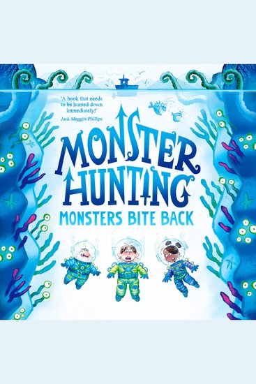 Monsters Bite Back: The funny new children’s fantasy monster and fairy tale series – the perfect read for kids in 2023! (Monster Hunting Book 2) - cover