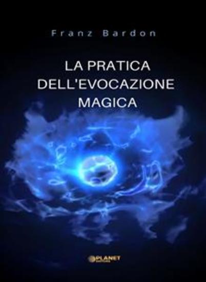 La pratica dell'evocazione magica (tradotto) - cover