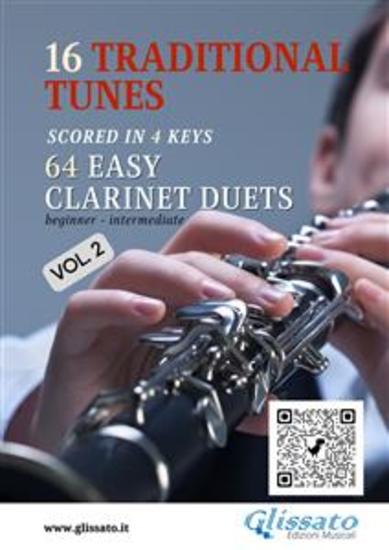 16 Traditional Tunes - 64 easy Clarinet duets (Vol2) - beginner intermediate level scored in 4 keys - cover