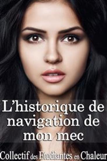 L'historique de navigation de mon mec - (Histoire Érotique Fantasmes Plan à Trois Première Fois Tabou) - cover