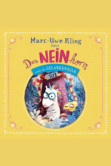 Das NEINhorn und die SchLANGEWEILE - Inszenierte Lesung + Live-Lesung - cover