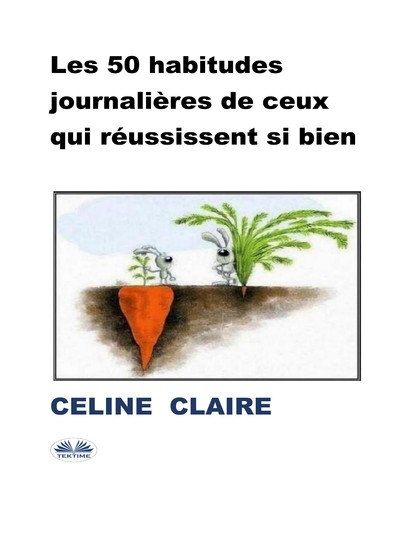 Les 50 Habitudes Journalières De Ceux Qui Réussissent Si Bien - cover