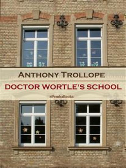 Doctor Wortle's School (Annotated) - cover