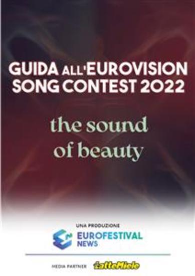 Guida all'Eurovision Song Contest 2022 - La Guida completa all'edizione 2022 dell'Eurovision Song Contest - cover