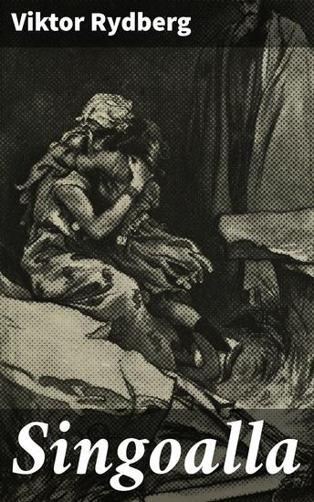 Singoalla - En romantisk berättelse om kärlek och fördomar i 1800-talets Sverige - cover