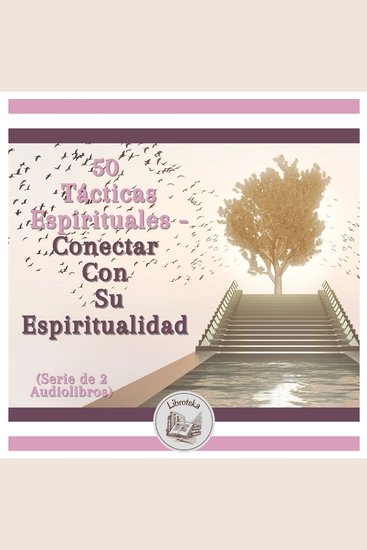 50 Tácticas Espirituales - Conectar Con Su Espiritualidad (Serie de 2 Audiolibros) - cover