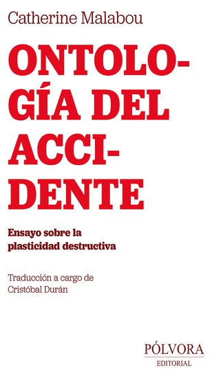 Ontología del accidente - Ensayo sobre la plasticidad destructiva - cover