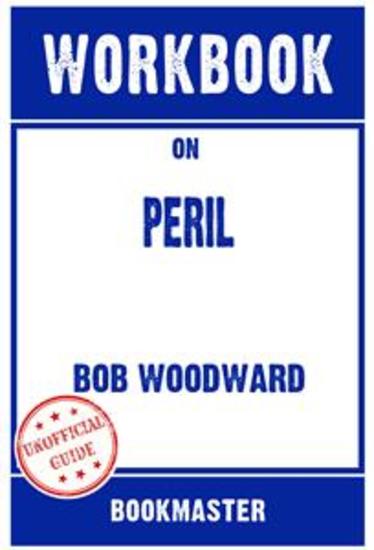 Workbook on Peril by Bob Woodward & Robert Costa | Discussions Made Easy - cover