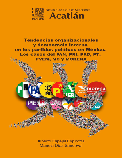 Tendencias organizacionales y democracia interna en los partidos políticos en México - Los casos del PAN PRI PRD PT PVEM MC y MORENA - cover