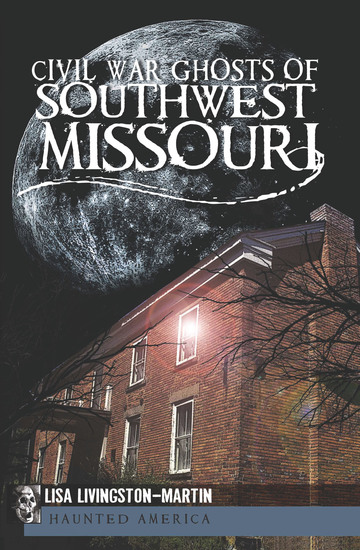 Civil War Ghosts of Southwest Missouri - cover