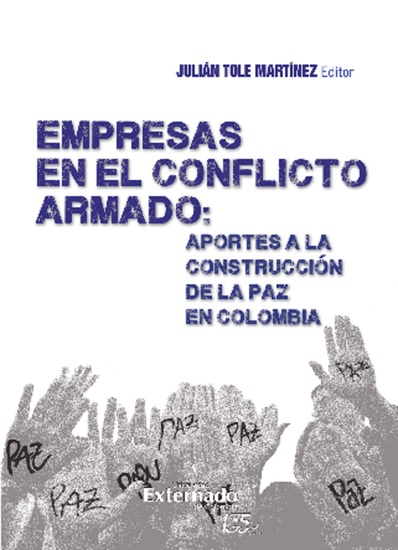Empresas en el Conflicto Armado : Aportes a la Construcción de la paz en Colombia - cover