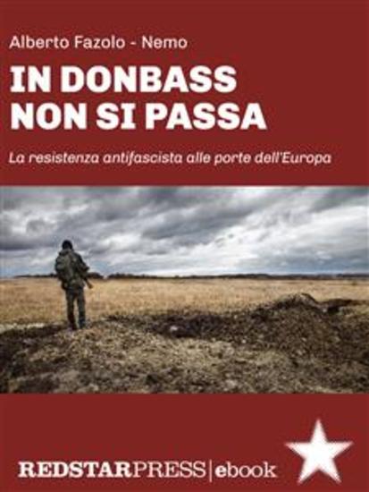In Donbass non si passa - La resistenza antifascista alle porte dell’Europa - cover