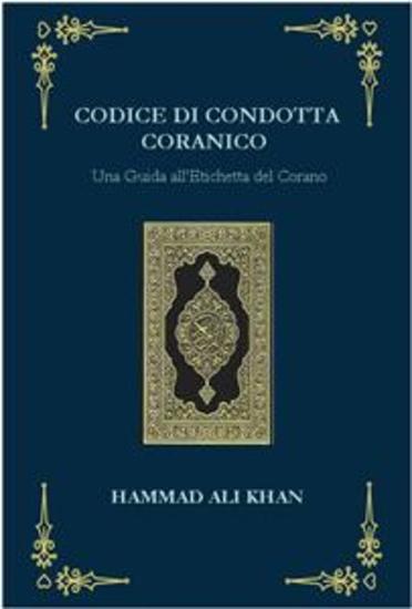 Codice Di Condotta Coranico - Una Guida All'etichetta Del Corano - cover