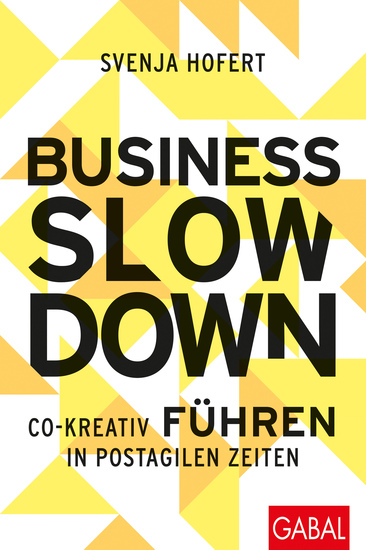 Business Slowdown - Co-kreativ führen in postagilen Zeiten - cover