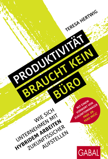 Produktivität braucht kein Büro - Wie sich Unternehmen mit hybridem Arbeiten zukunftssicher aufstellen - cover