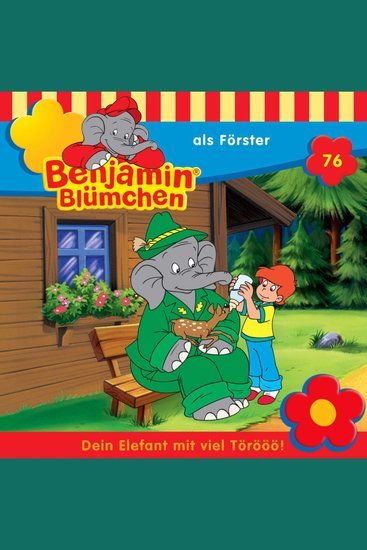 Benjamin Blümchen Folge 76: Benjamin als Förster - cover