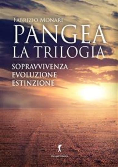 Pangea - la trilogia - Sopravvivenza Evoluzione Estinzione - cover
