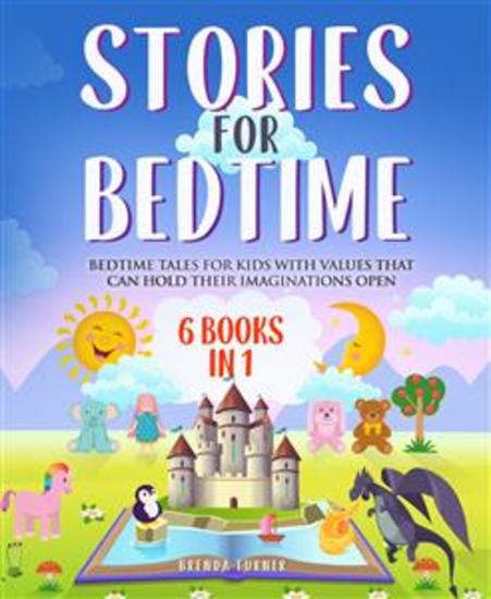 Stories for Bedtime (6 Books in 1) - Bedtime tales for kids with values that can hold their imaginations open - cover