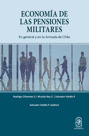 Economía de las Pensiones Militares - En general y en la Armada de Chile - cover