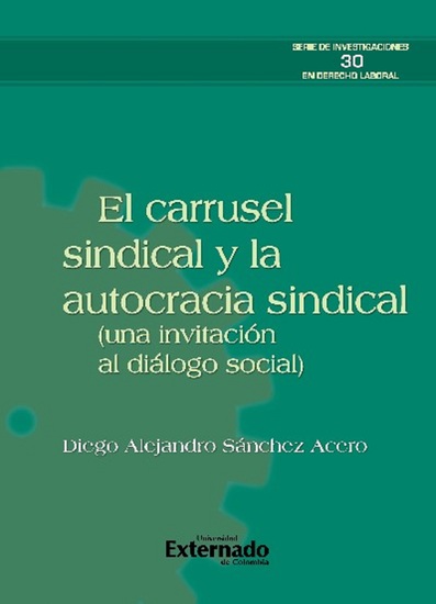 El carrusel sindical y la autocracia sindical (una invitación al diálogo social) - cover