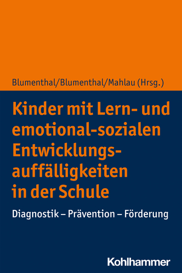 Kinder mit Lern- und emotional-sozialen Entwicklungsauffälligkeiten in der Schule - Diagnostik - Prävention - Förderung - cover