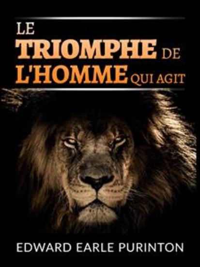 Le Triomphe de l'Homme qui Agit (Traduit) - cover