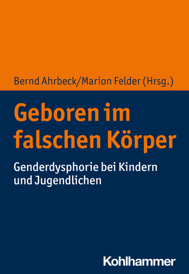 Geboren im falschen Körper - Genderdysphorie bei Kindern und Jugendlichen - cover