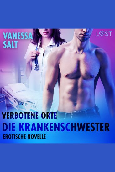 Verbotene Orte: Die Krankenschwester - Erotische Novelle - cover