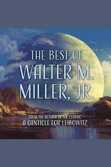 The Best of Walter M Miller Jr - cover