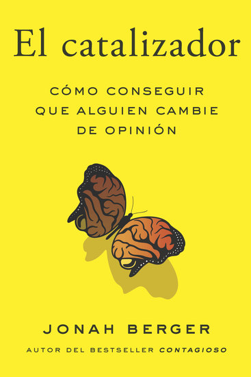El catalizador - Cómo conseguir que alguien cambie de opinión - cover